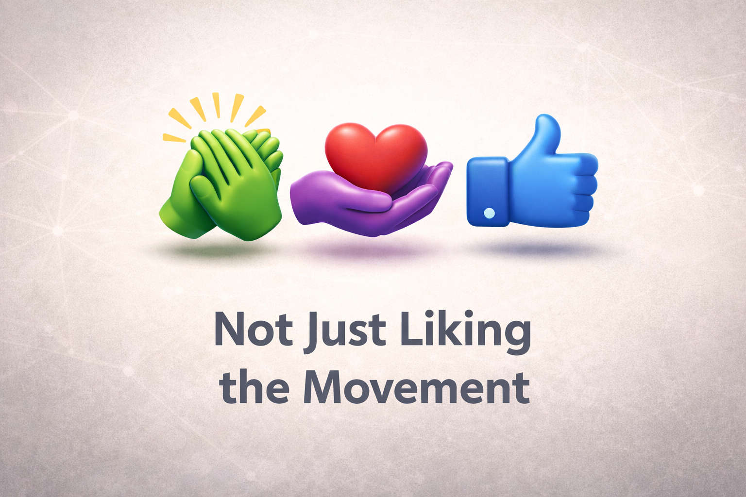 Not Just 'Liking' the Movement